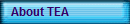 About TEA